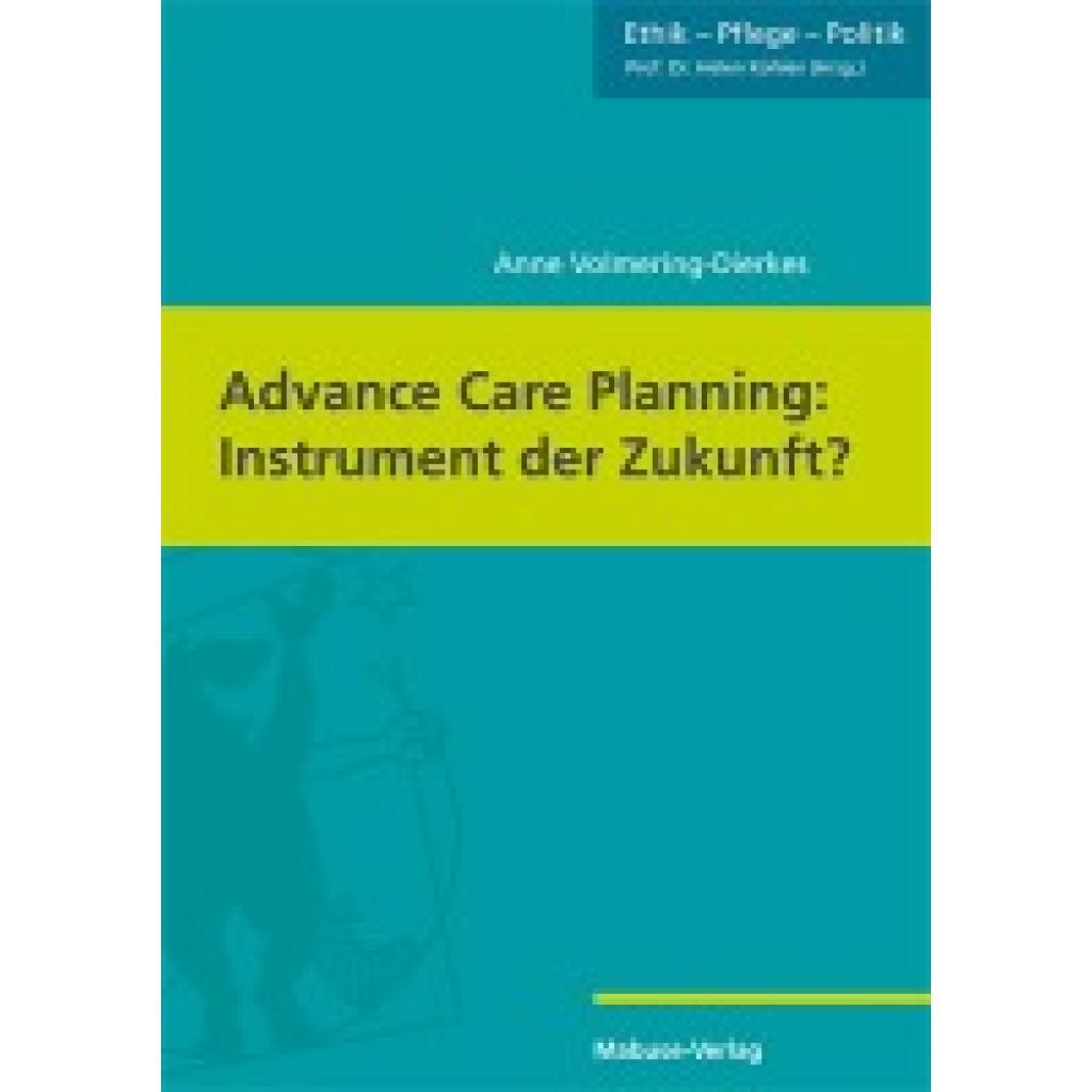 9783863217402 - Volmering-Dierkes Anne Advance Care Planning Instrument der Zukunft?