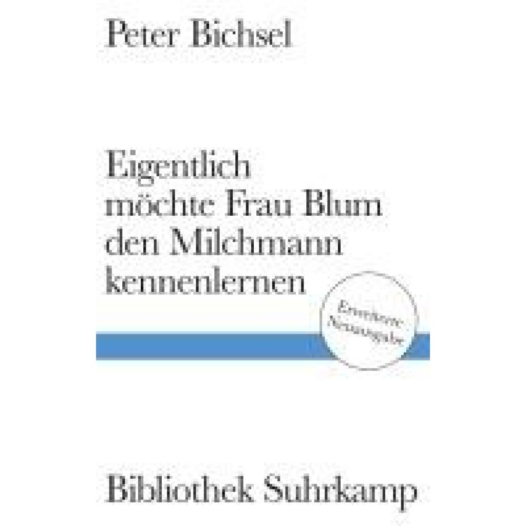 9783518225615 - Bichsel Peter Eigentlich möchte Frau Blum den Milchmann kennenlernen