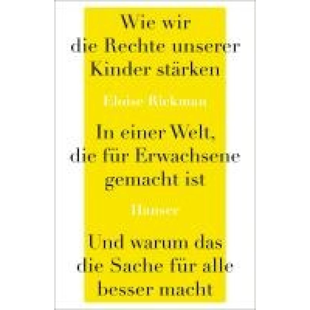 9783446282681 - Rickman Eloise Wie wir die Rechte unserer Kinder stärken in einer Welt die für Erwachsene gemacht ist und warum das die Sache für alle besser macht 9783446282681 - Rickman Eloise Wie wir die Rechte unserer Kinder stärken in einer Welt die für Erwachsene gemacht ist und warum das die Sache für alle besser macht