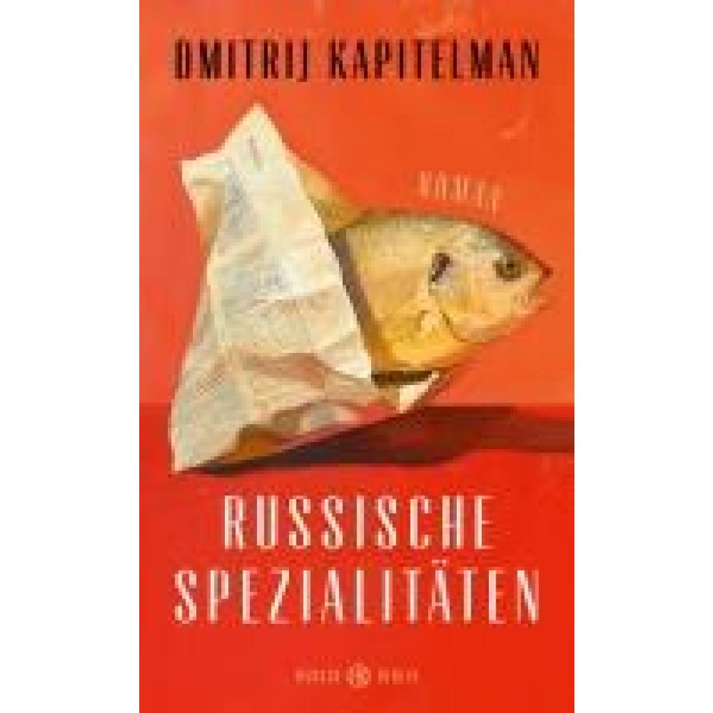 9783446282476 - Kapitelman Dmitrij Russische Spezialitäten 9783446282476 - Kapitelman Dmitrij Russische Spezialitäten