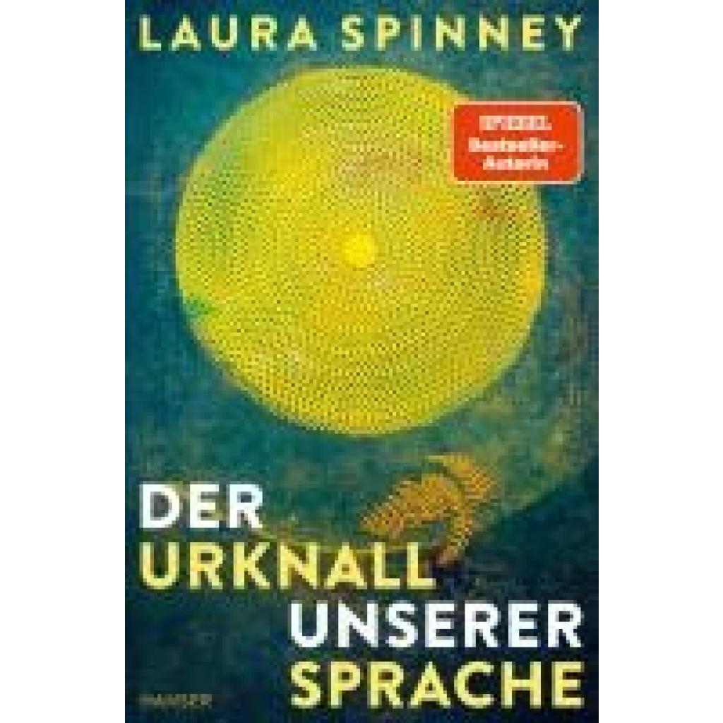 9783446282452 - Spinney Laura Der Urknall unserer Sprache 9783446282452 - Spinney Laura Der Urknall unserer Sprache