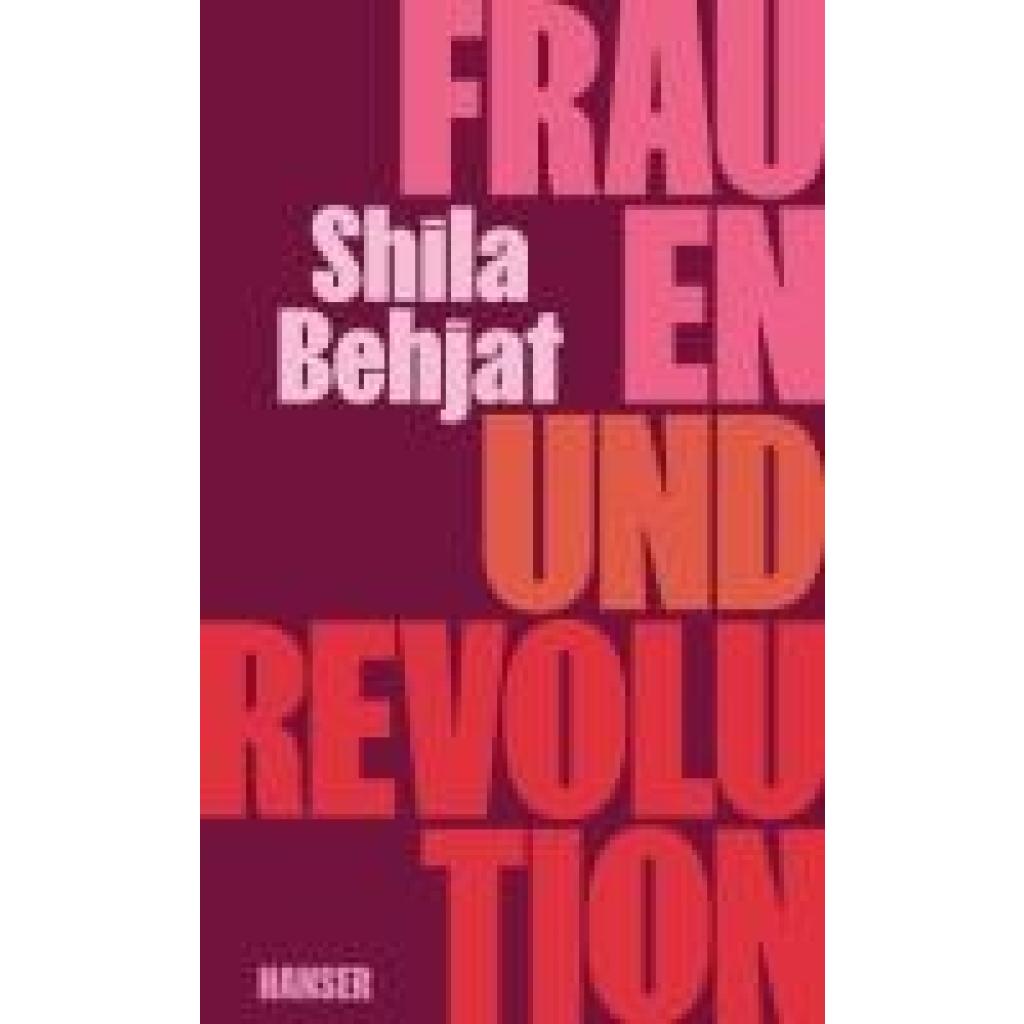 9783446281417 - Behjat Shila Frauen und Revolution 9783446281417 - Behjat Shila Frauen und Revolution