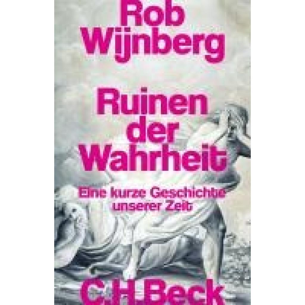9783406831058 - Wijnberg Rob Eine kurze Geschichte der Wahrheit 9783406831058 - Wijnberg Rob Eine kurze Geschichte der Wahrheit