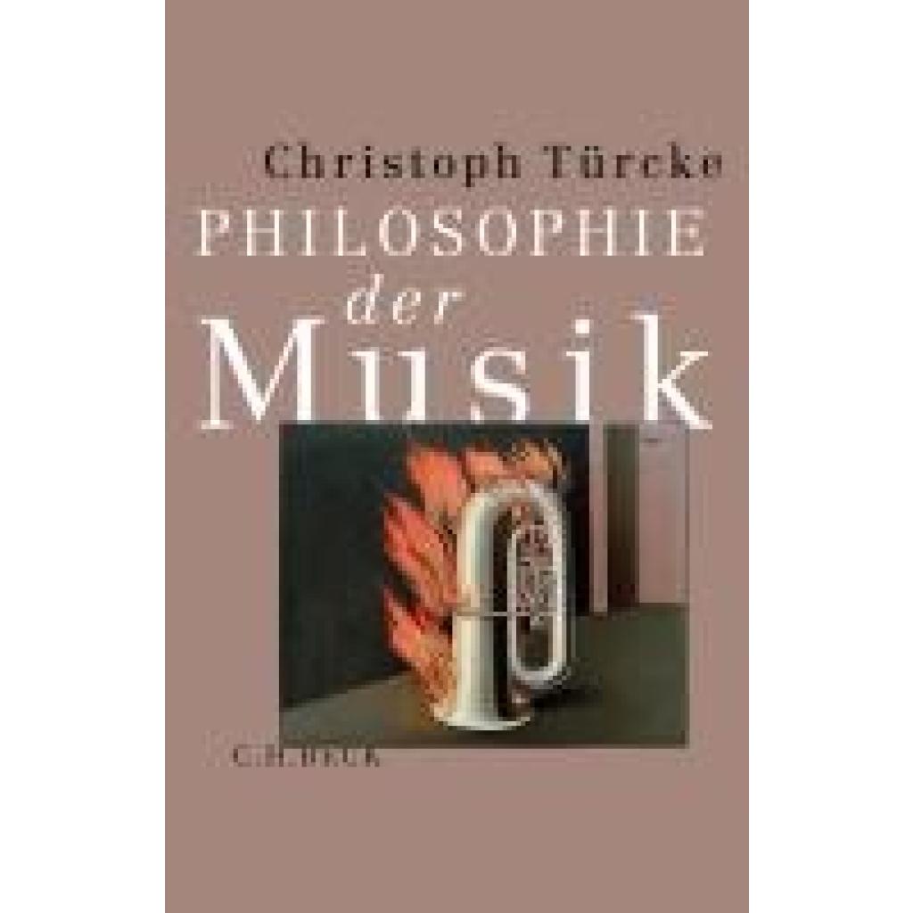 9783406829949 - Türcke Christoph Philosophie der Musik