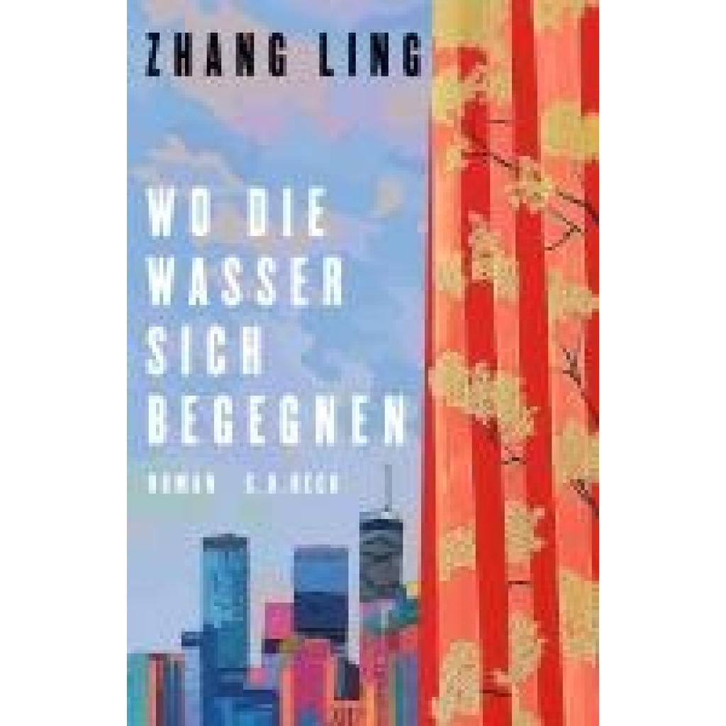 9783406829758 - Ling Zhang Wo die Wasser sich begegnen 9783406829758 - Ling Zhang Wo die Wasser sich begegnen
