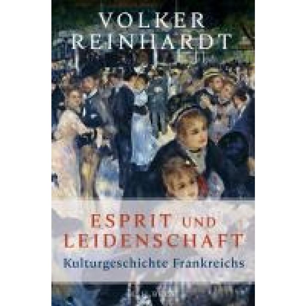 9783406829185 - Reinhardt Volker Esprit und Leidenschaft 9783406829185 - Reinhardt Volker Esprit und Leidenschaft