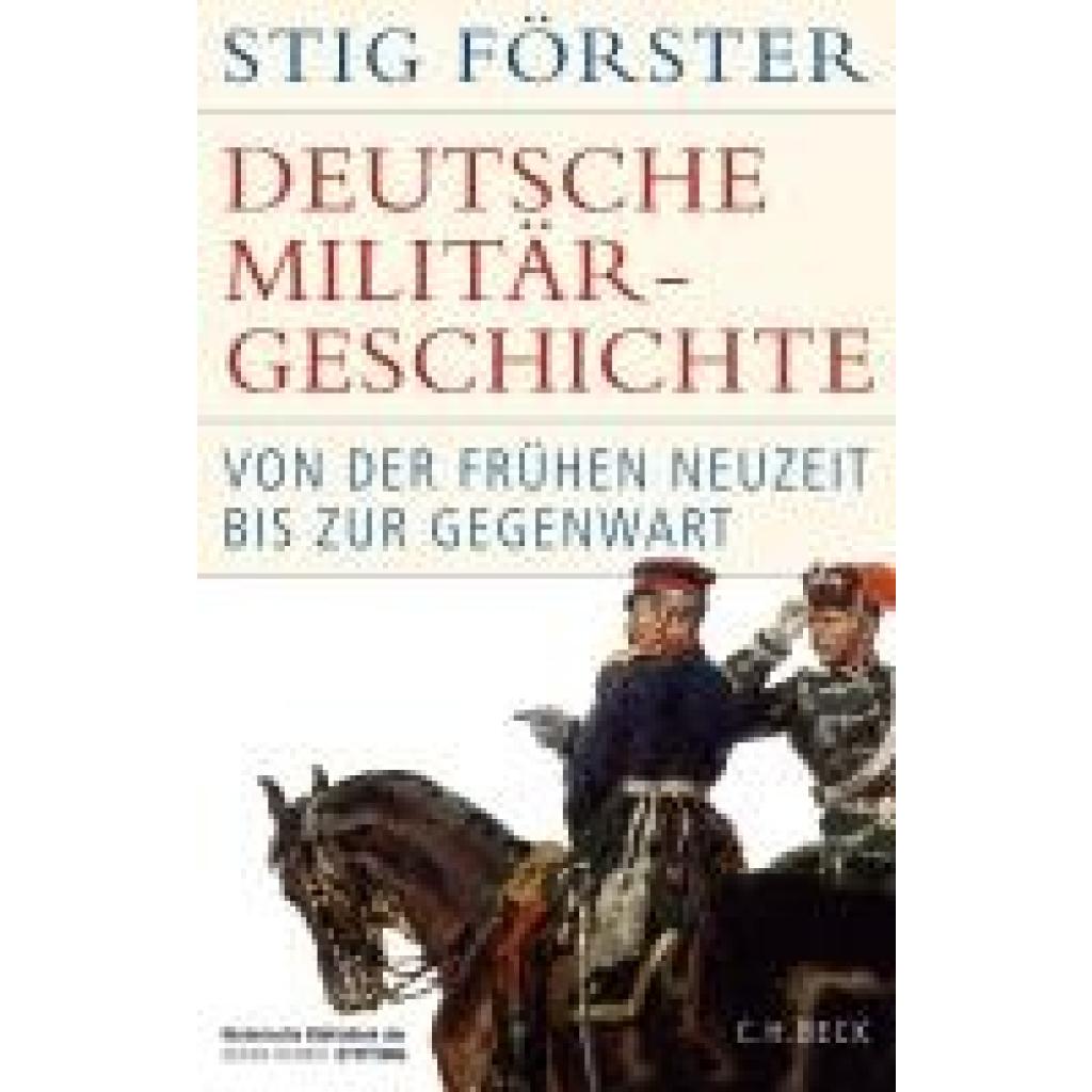 9783406829031 - Förster Stig Deutsche Militärgeschichte 9783406829031 - Förster Stig Deutsche Militärgeschichte
