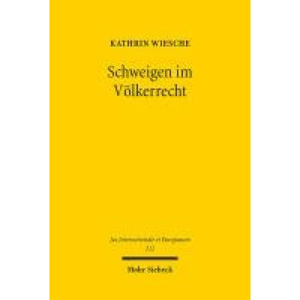 9783161641787 - Wiesche Kathrin Schweigen im Völkerrecht