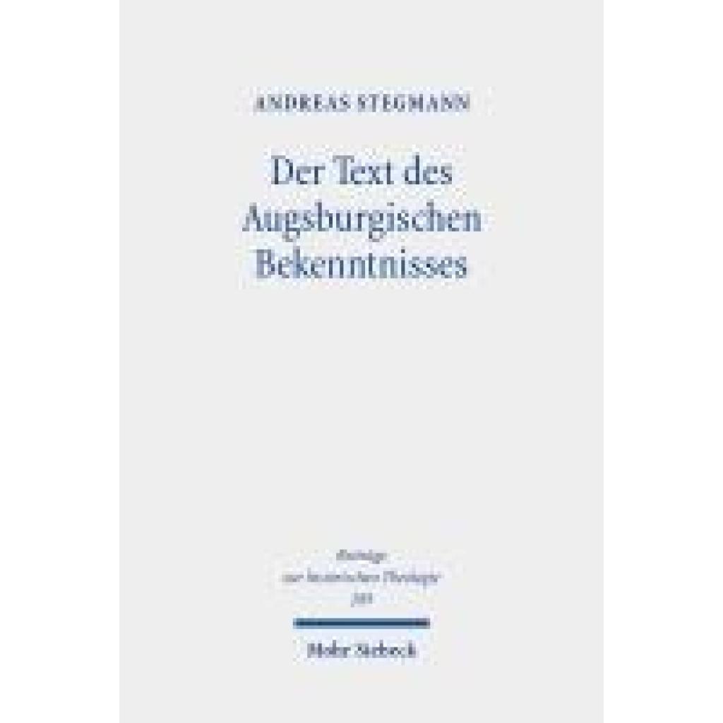 9783161641633 - Stegmann Andreas Der Text des Augsburgischen Bekenntnisses