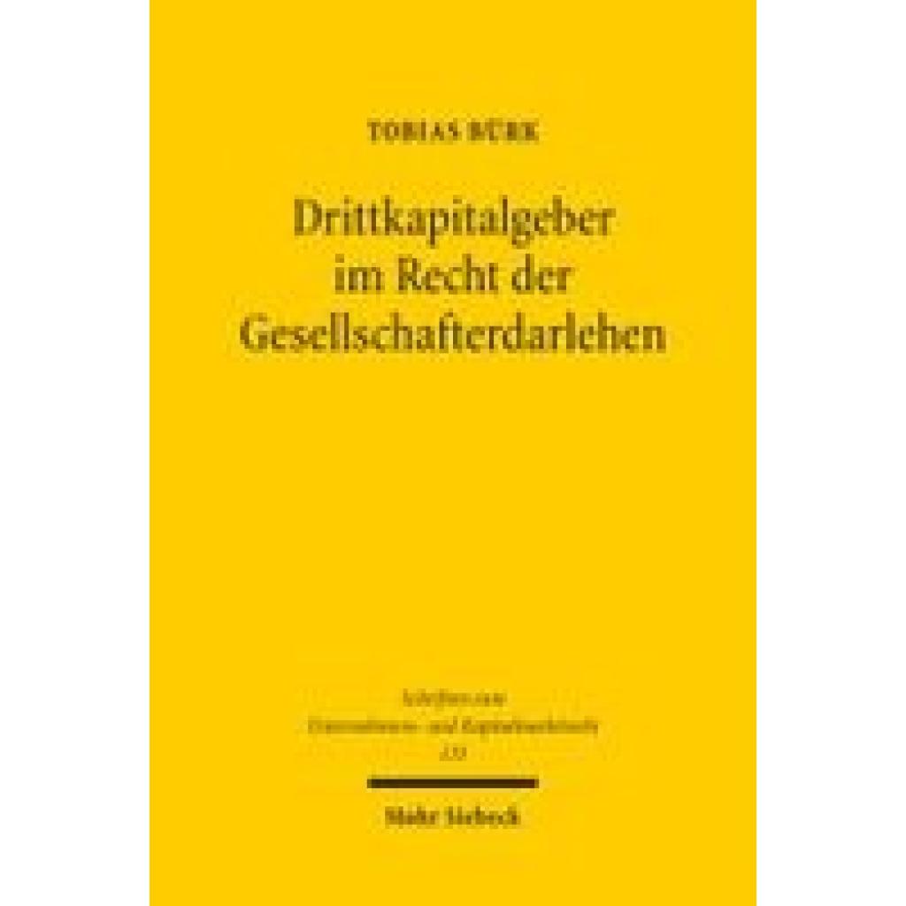 Bürk, Tobias: Drittkapitalgeber im Recht der Gesellschafterdarlehen