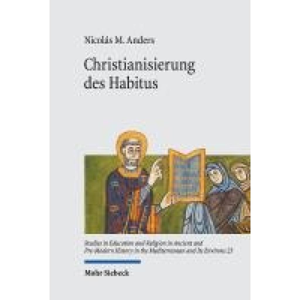 9783161638015 - Anders Nicolás M Christianisierung des Habitus 9783161638015 - Anders Nicolás M Christianisierung des Habitus