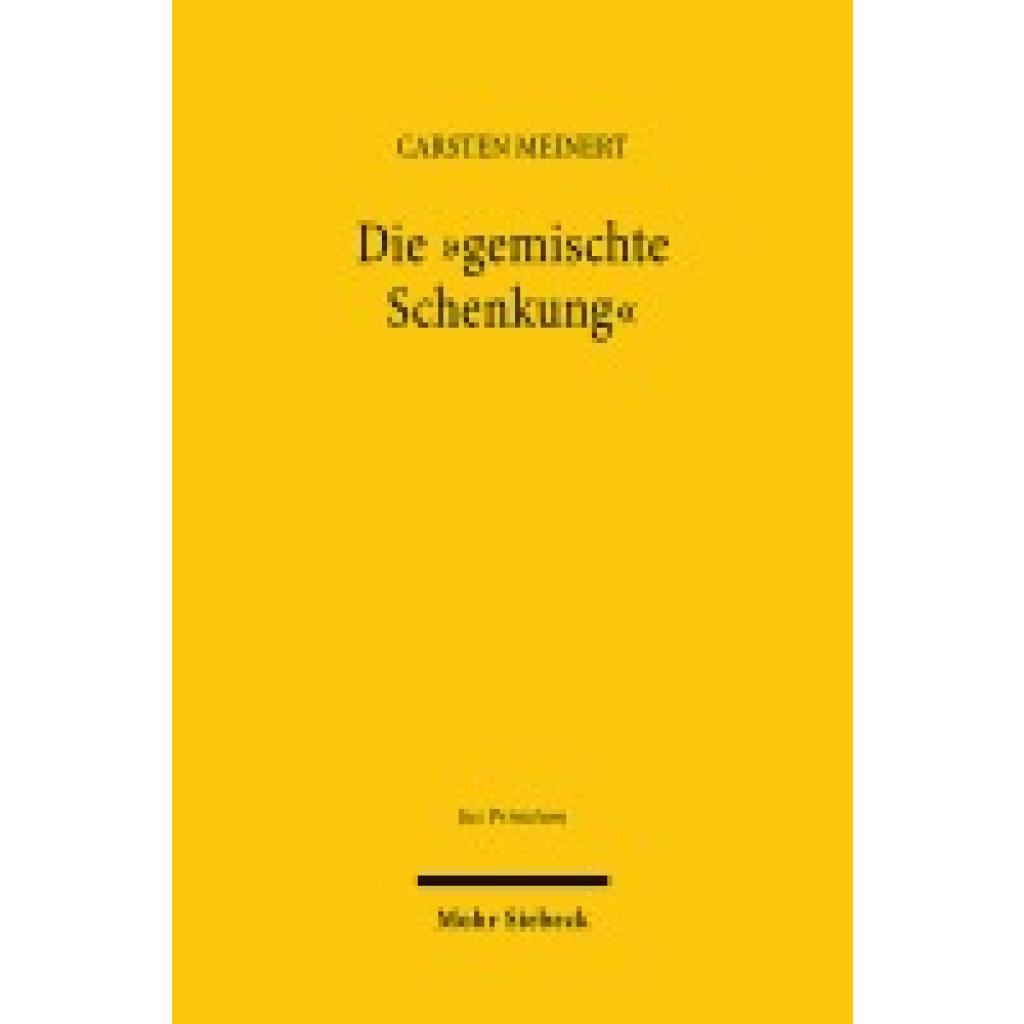 Meinert, Carsten: Die "gemischte Schenkung"