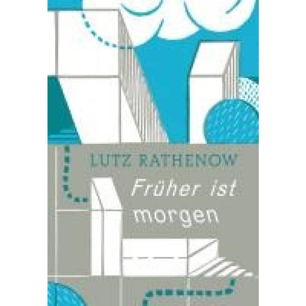 9783948682538 - Rathenow Lutz Früher ist morgen