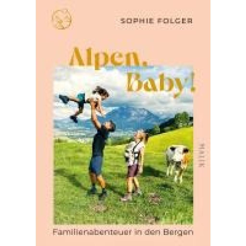 9783890296012 - Folger Sophie Alpen Baby! 9783890296012 - Folger Sophie Alpen Baby!