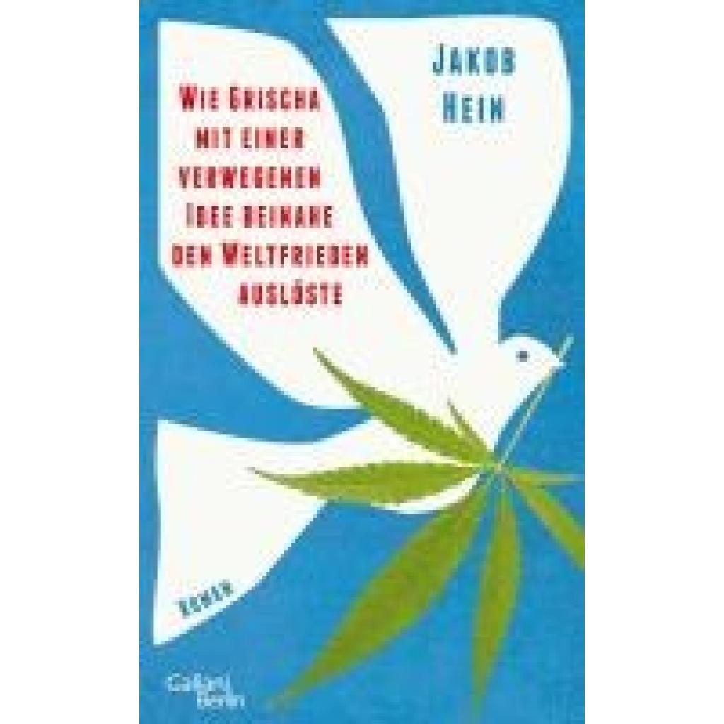 9783869713168 - Hein Jakob Wie Grischa mit einer verwegenen Idee beinahe den Weltfrieden auslöste