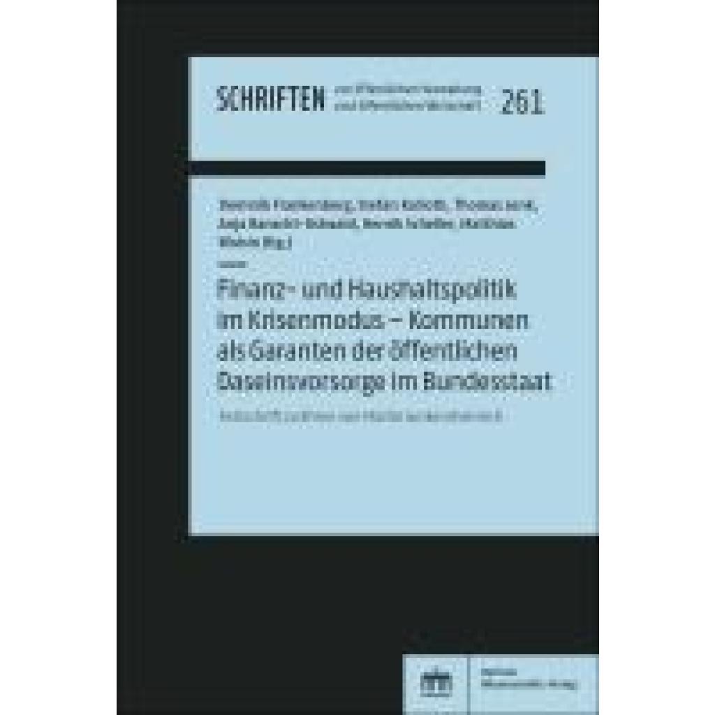 9783830556220 - Finanz- und Haushaltspolitik im Krisenmodus - Kommunen als Garanten der öffentlichen Daseinsvorsorge im Bundesstaat