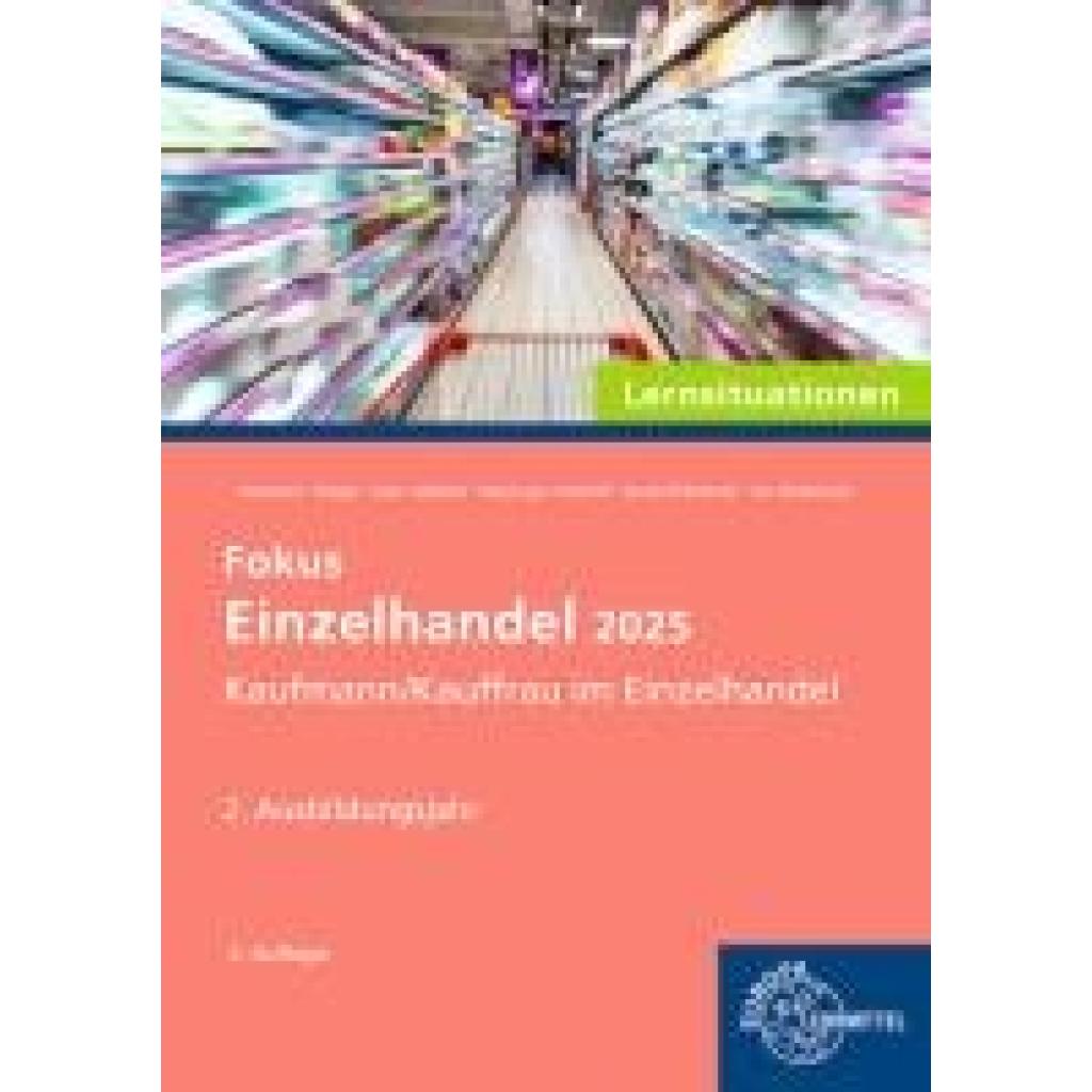 9783758593338 - Meissner Patrick Fokus Einzelhandel 2025 Lernsituationen 2 Ausbildungsjahr 9783758593338 - Meissner Patrick Fokus Einzelhandel 2025 Lernsituationen 2 Ausbildungsjahr