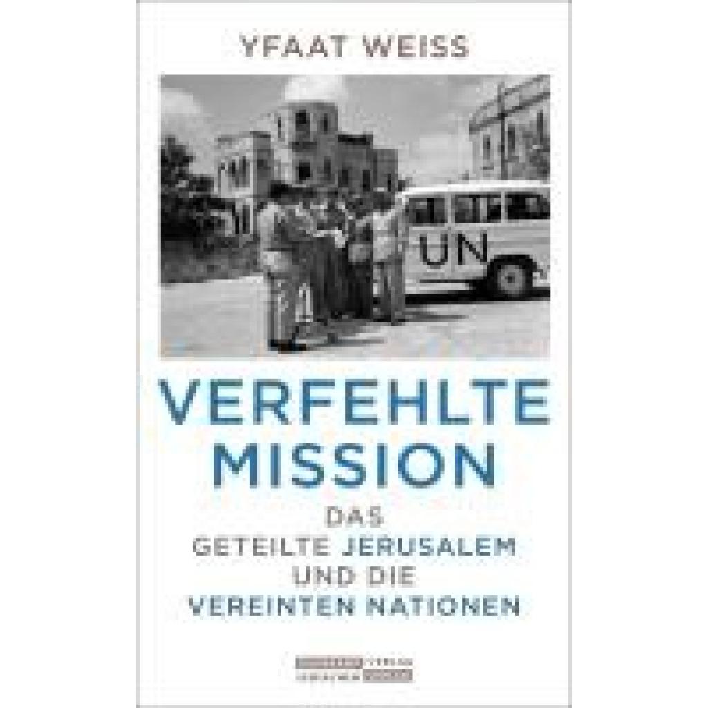 Weiss, Yfaat: Verfehlte Mission