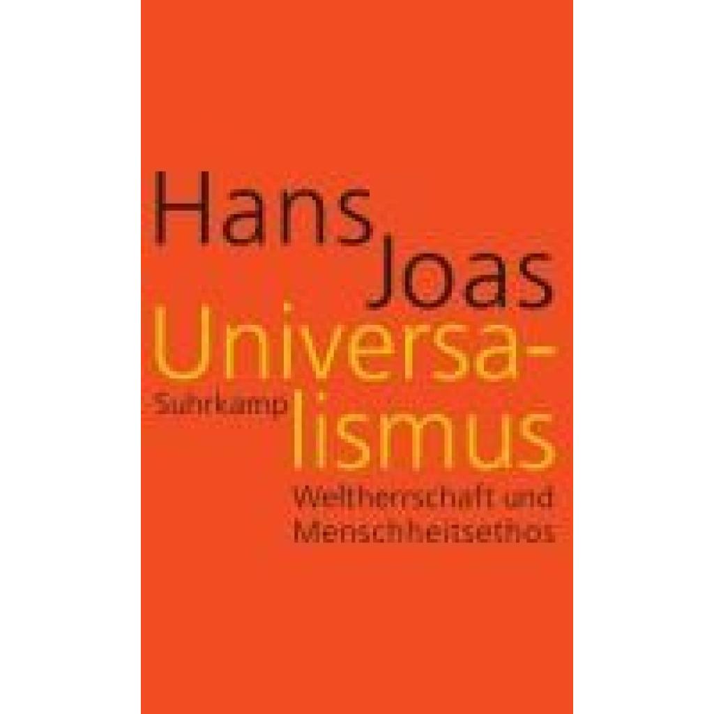 9783518588277 - Joas Hans Universalismus 9783518588277 - Joas Hans Universalismus
