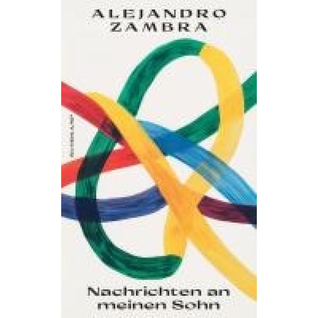 9783518432372 - Zambra Alejandro Nachrichten an meinen Sohn