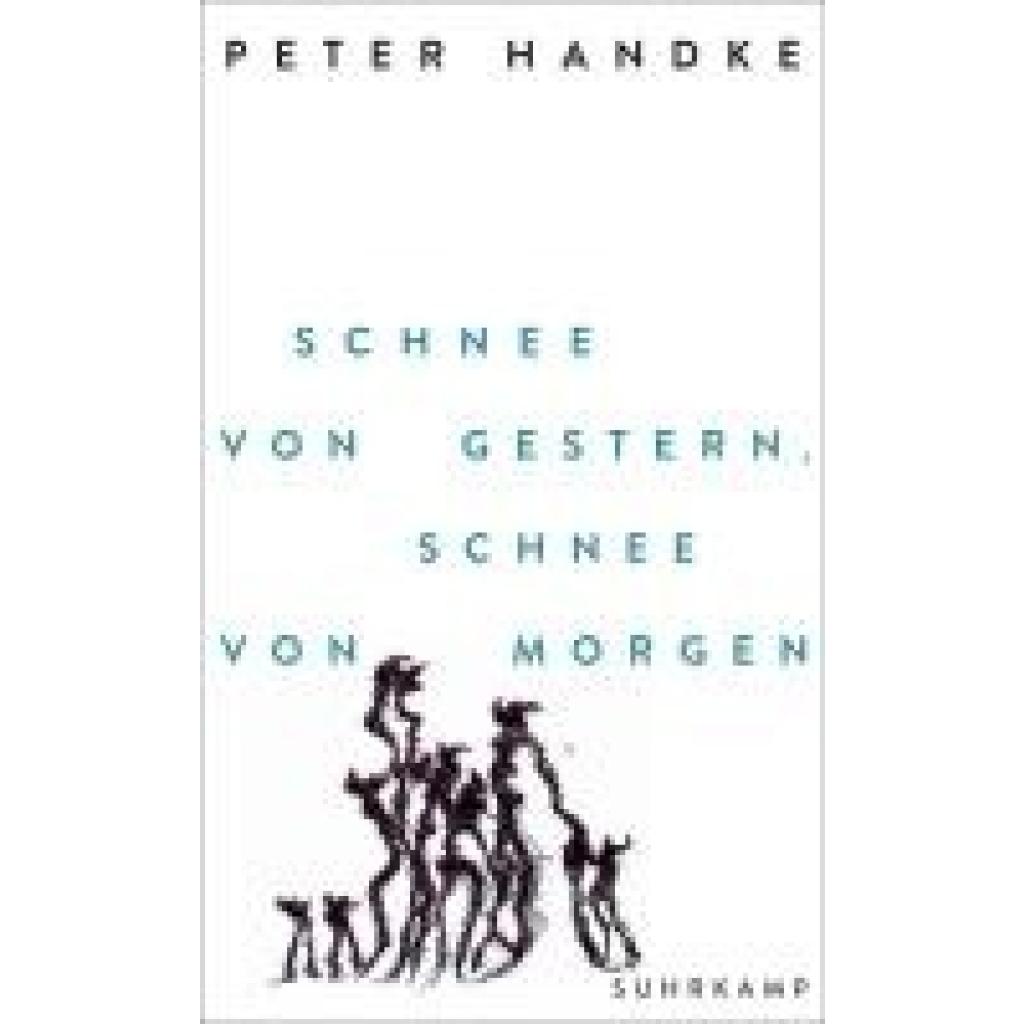 9783518432259 - Handke Peter Schnee von gestern Schnee von morgen 9783518432259 - Handke Peter Schnee von gestern Schnee von morgen