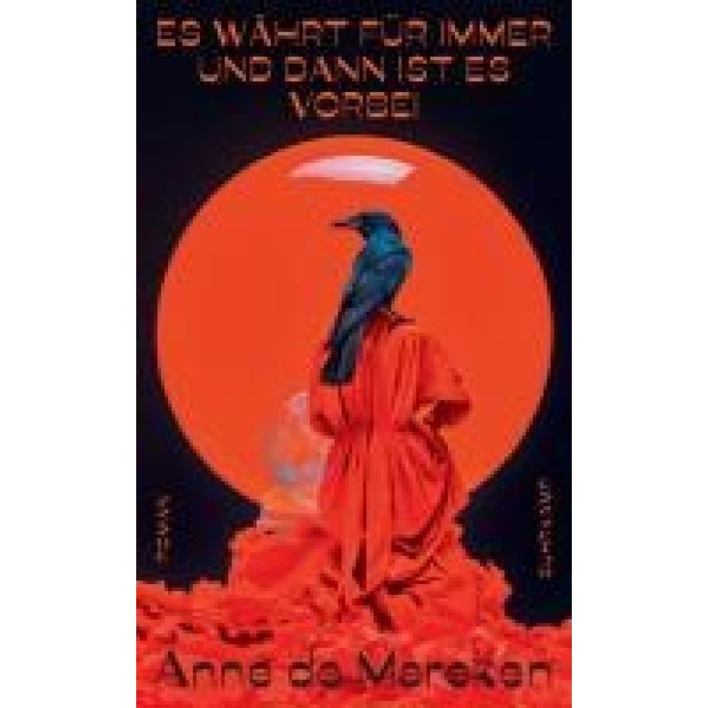 Marcken, Anne de: Es währt für immer und dann ist es vorbei