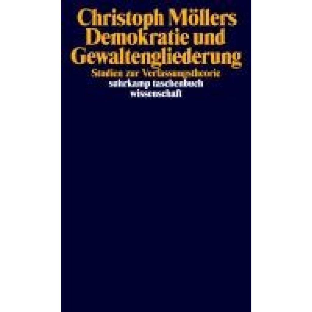 9783518300633 - Möllers Christoph Demokratie und Gewaltengliederung