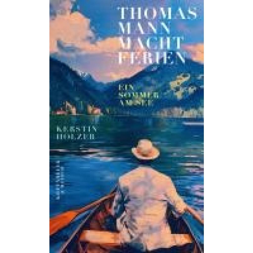 9783462006711 - Holzer Kerstin Thomas Mann macht Ferien 9783462006711 - Holzer Kerstin Thomas Mann macht Ferien