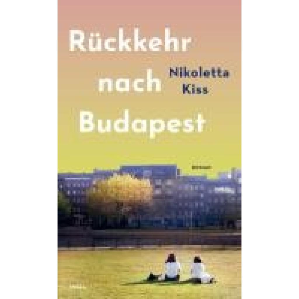 9783458645016 - Kiss Nikoletta Rückkehr nach Budapest 9783458645016 - Kiss Nikoletta Rückkehr nach Budapest