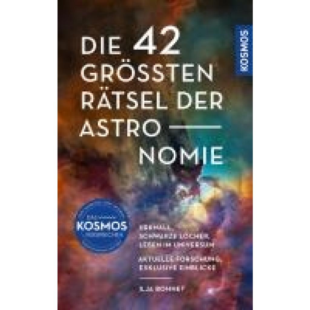 9783440179130 - Bohnet Ilja Die 42 größten Rätsel der Astronomie 9783440179130 - Bohnet Ilja Die 42 größten Rätsel der Astronomie