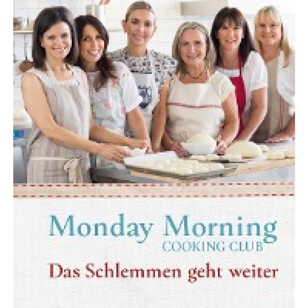 9783772529429 - Monday Morning Cooking Club - Merelyn Frank Chalmers Natanya Eskin Lauren Fink Lisa Goldberg Paula Horwitz Jaqui Israel Jacqui Israel Gebunden