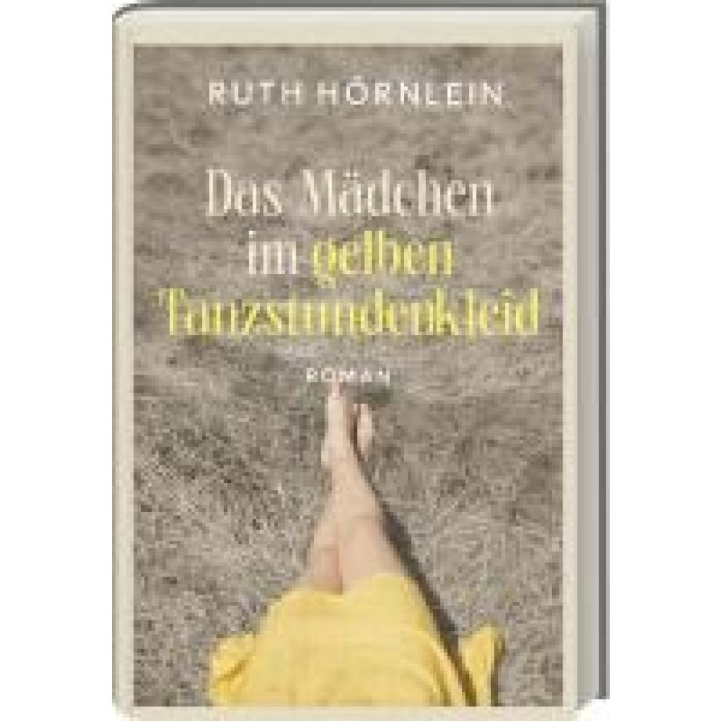 9783747206669 - Hörnlein Ruth Das Mädchen im gelben Tanzstundenkleid 9783747206669 - Hörnlein Ruth Das Mädchen im gelben Tanzstundenkleid