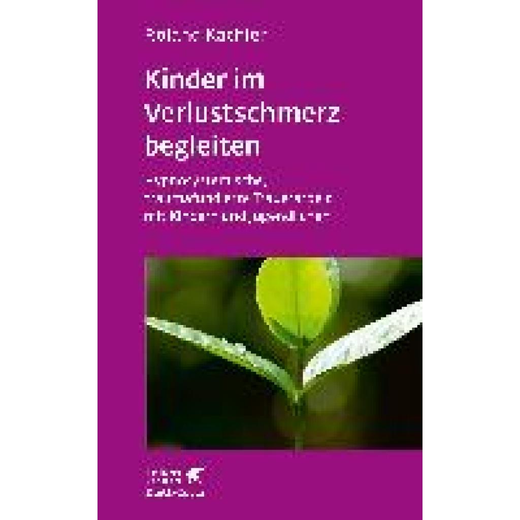 9783608892710 - Kinder im Verlustschmerz begleiten (Leben Lernen Bd 326) - Roland Kachler Kartoniert (TB) 9783608892710 - Kinder im Verlustschmerz begleiten (Leben Lernen Bd 326) - Roland Kachler Kartoniert (TB)