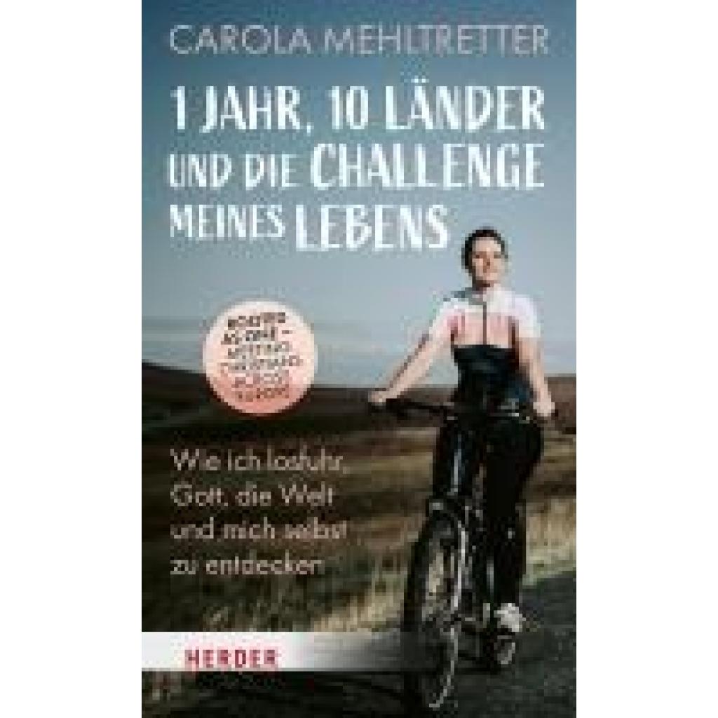 9783451601538 - Mehltretter Carola 1 Jahr 10 Länder und die Challenge meines Lebens 9783451601538 - Mehltretter Carola 1 Jahr 10 Länder und die Challenge meines Lebens