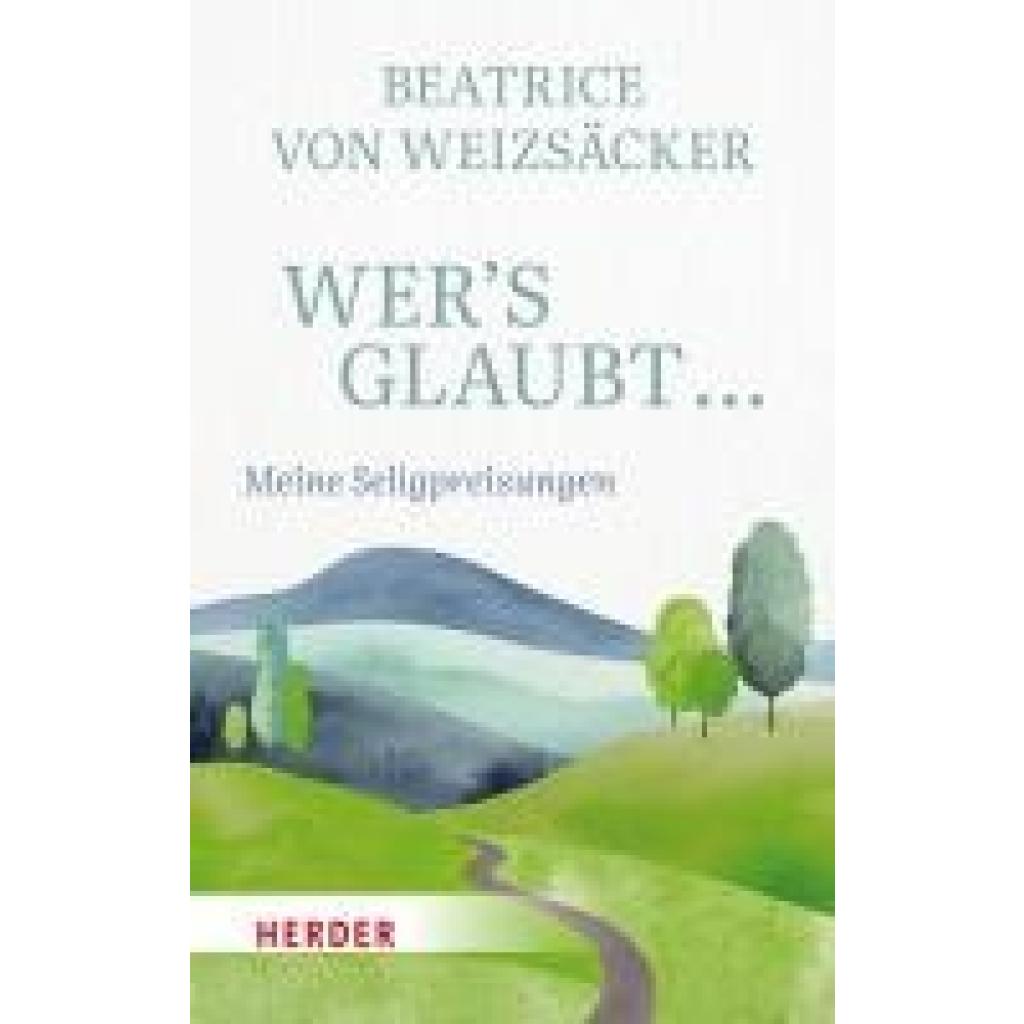 9783451398193 - Weizsäcker Beatrice Von Wers glaubt 9783451398193 - Weizsäcker Beatrice Von Wers glaubt
