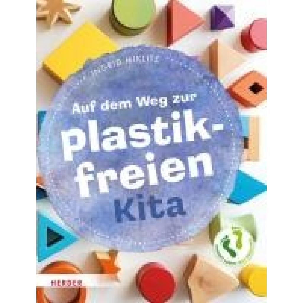 9783451034916 - Miklitz Ingrid Auf dem Weg zur plastikfreien Kita