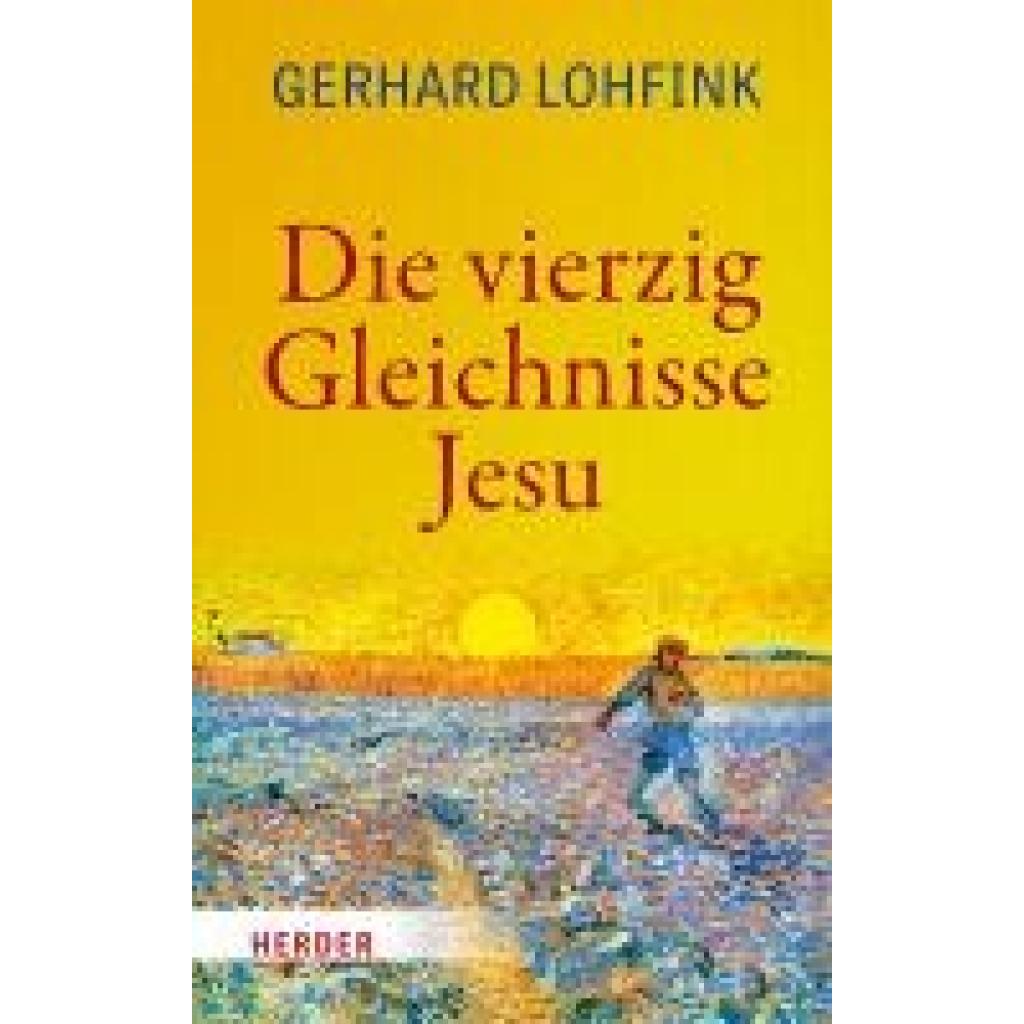 9783451026706 - Lohfink Gerhard Die vierzig Gleichnisse Jesu 9783451026706 - Lohfink Gerhard Die vierzig Gleichnisse Jesu