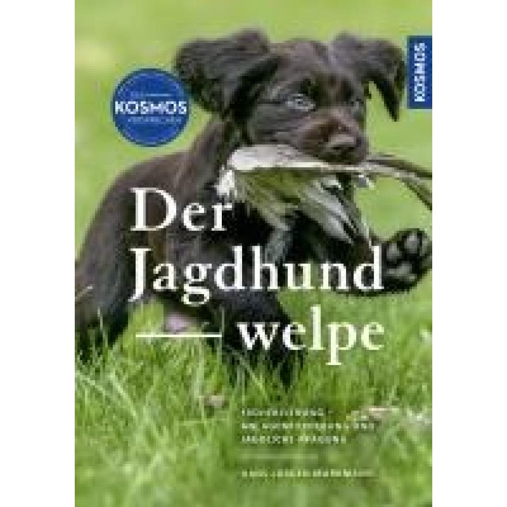 Markmann, Hans-Jürgen: Der Jagdhundwelpe