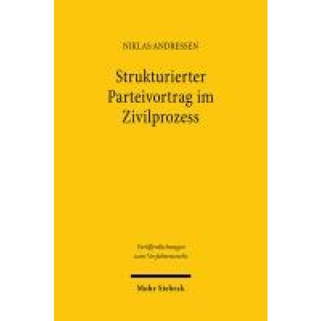 9783161639432 - Andressen Niklas Strukturierter Parteivortrag im Zivilprozess 9783161639432 - Andressen Niklas Strukturierter Parteivortrag im Zivilprozess