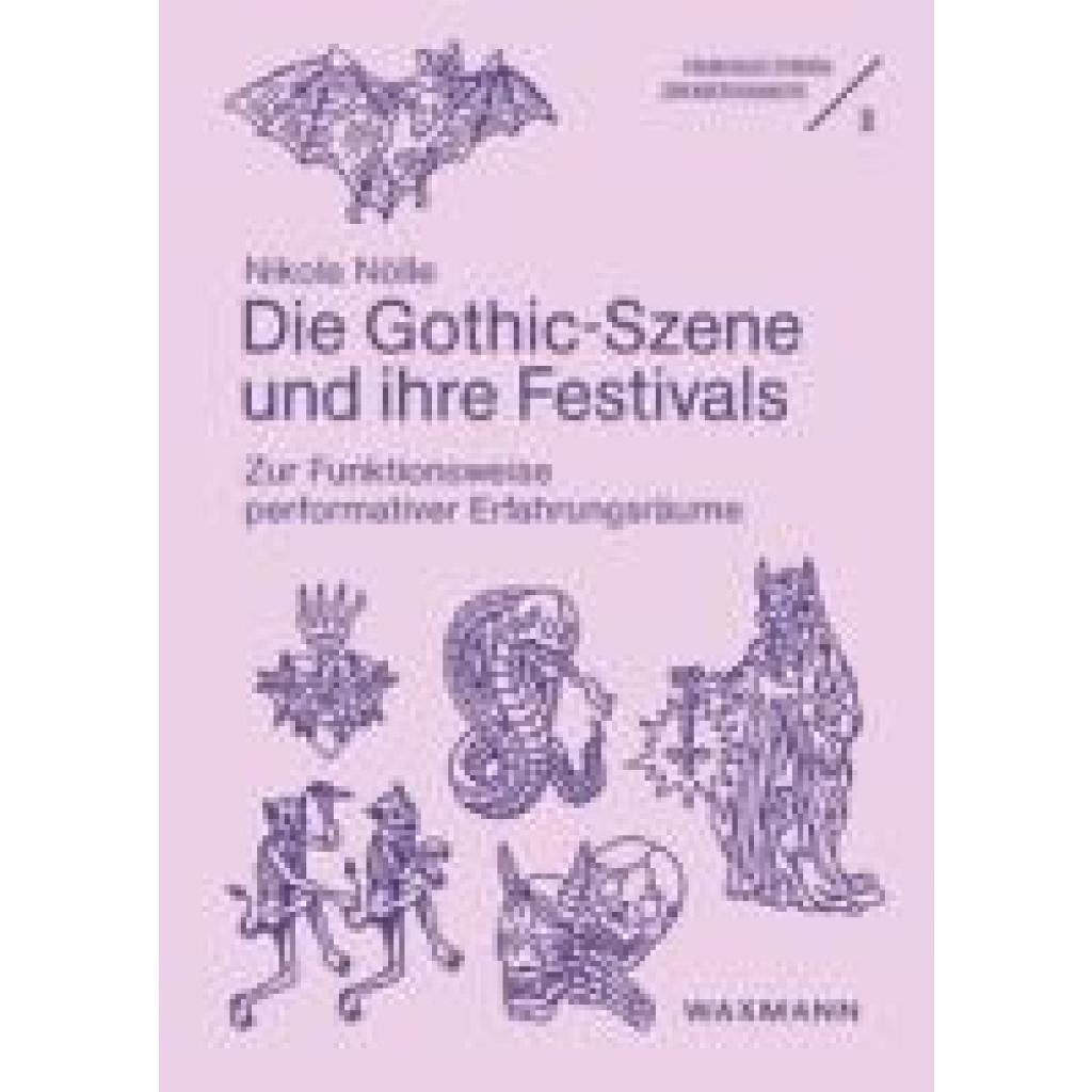9783830949145 - Nölle Nikola Die Gothic-Szene und ihre Festivals 9783830949145 - Nölle Nikola Die Gothic-Szene und ihre Festivals