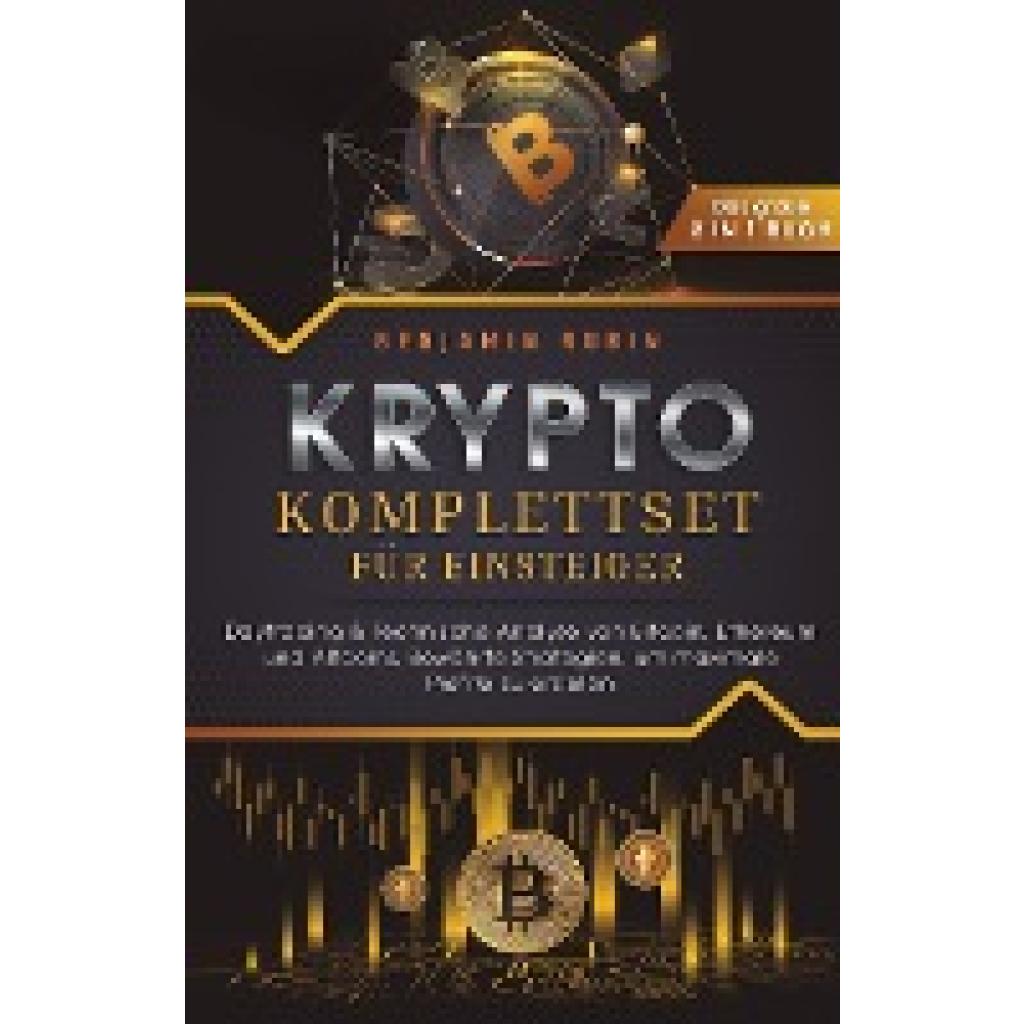 9783757610418 - Krypto Komplettset für Einsteiger - Das große 2 in 1 Buch Daytrading & Technische Analyse von Bitcoin Ethereum und Altcoins Bewährte Strategien um maximale Profite zu erzielen - Benjamin Rubin Taschenbuch