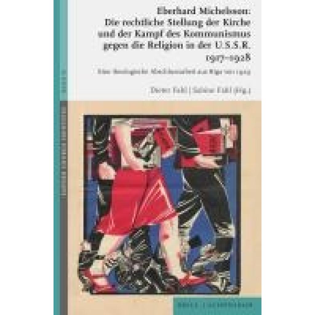 9783506760050 - Michelsson Eberhard Eberhard Michelsson Die rechtliche Stellung der Kirche und der Kampf des Kommunismus gegen die Religion in der USSR 1917-1928