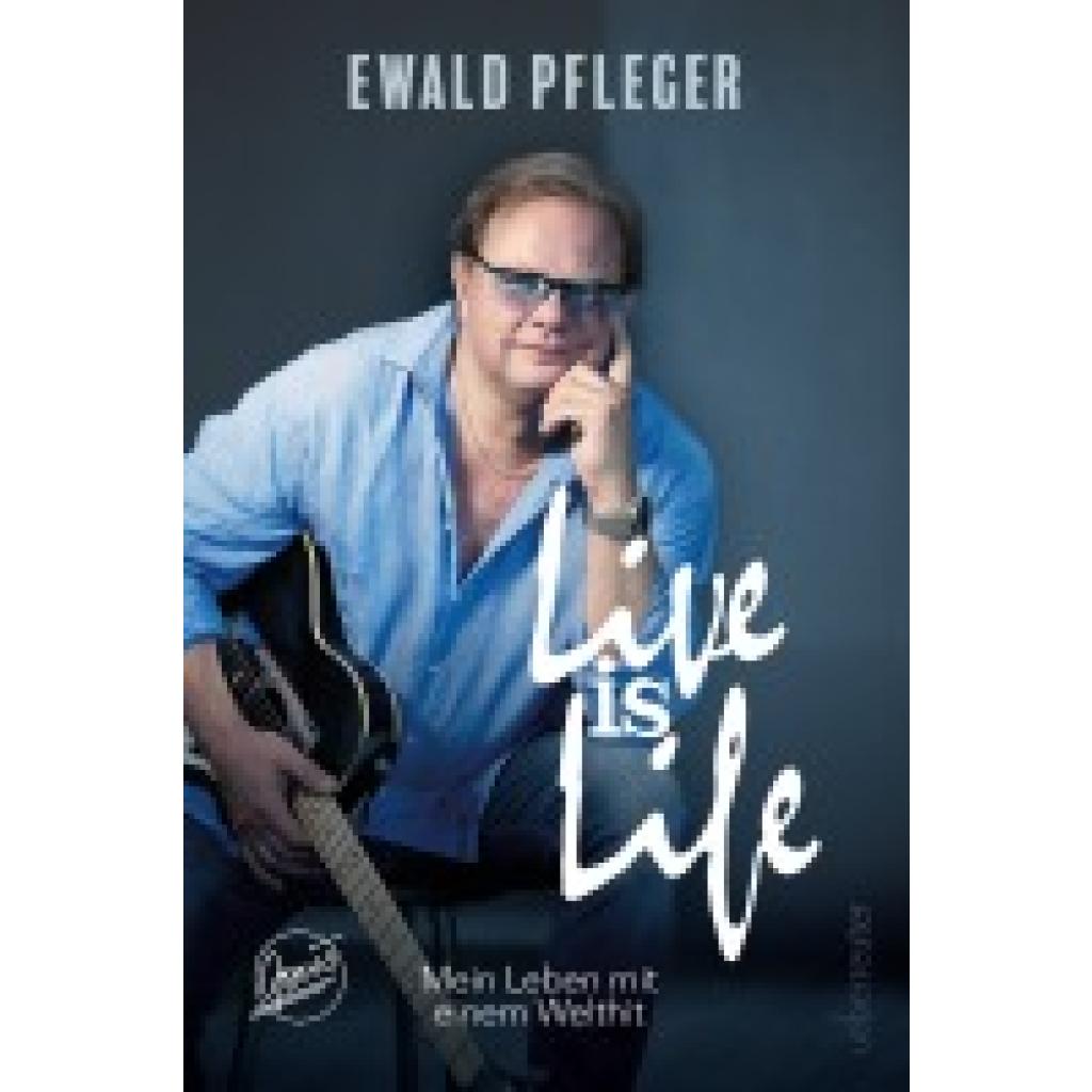 9783800078882 - Pfleger Ewald Live is Life Mein Leben mit einem Welthit