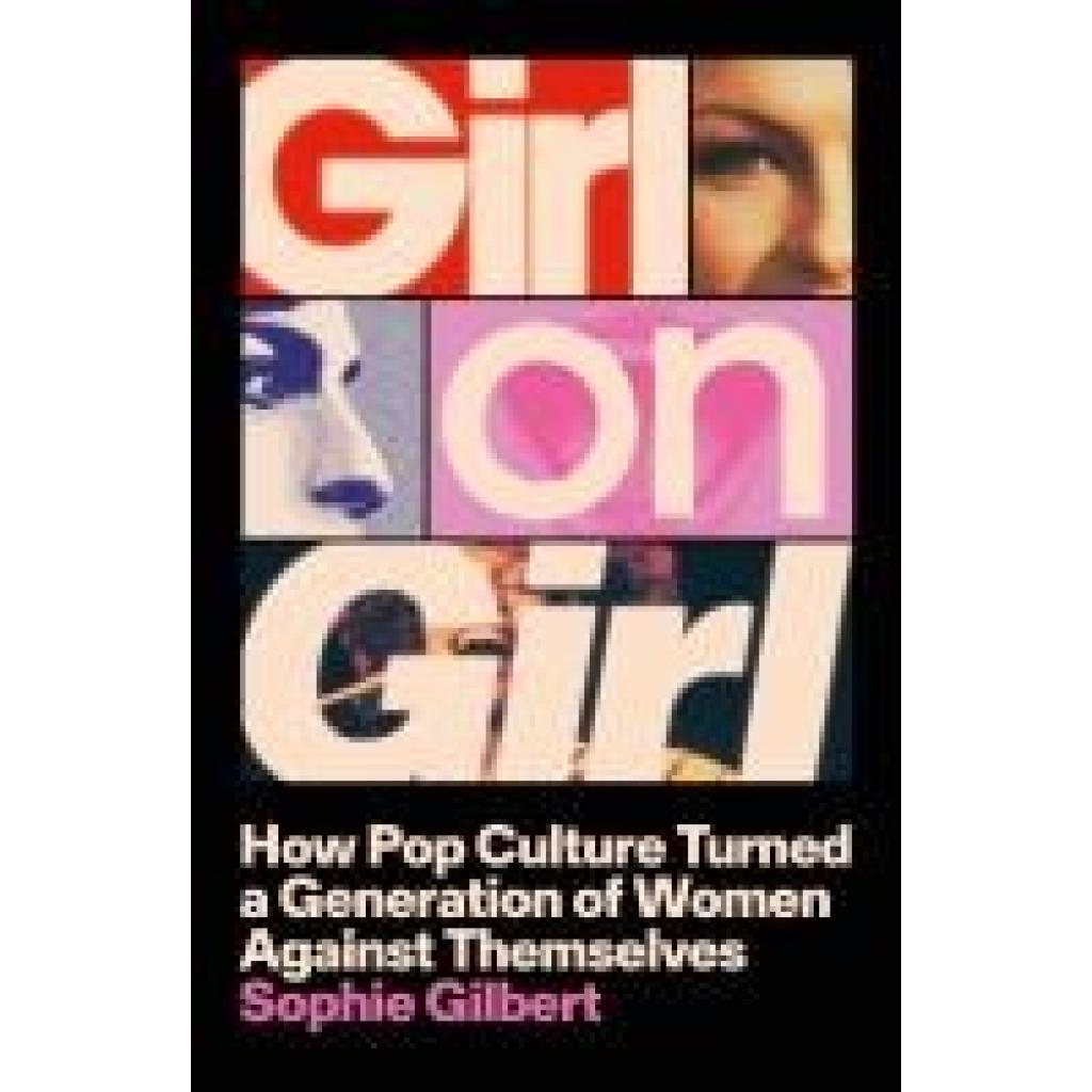 Gilbert, Sophie: Girl on Girl