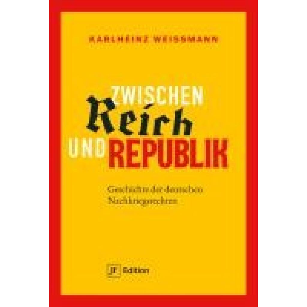 9783929886924 - Weißmann Karlheinz Zwischen Reich und Republik