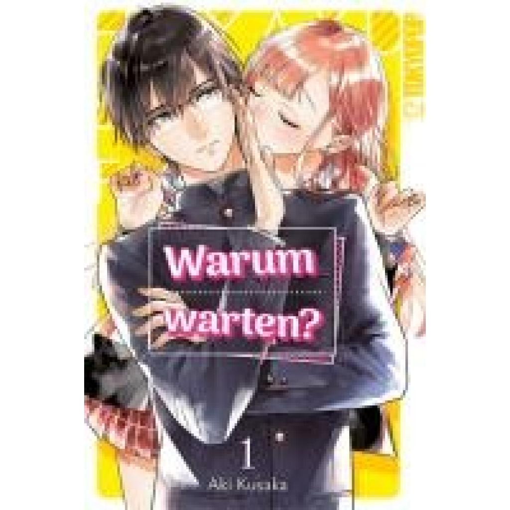 Kusaka, Aki: Warum warten? 01