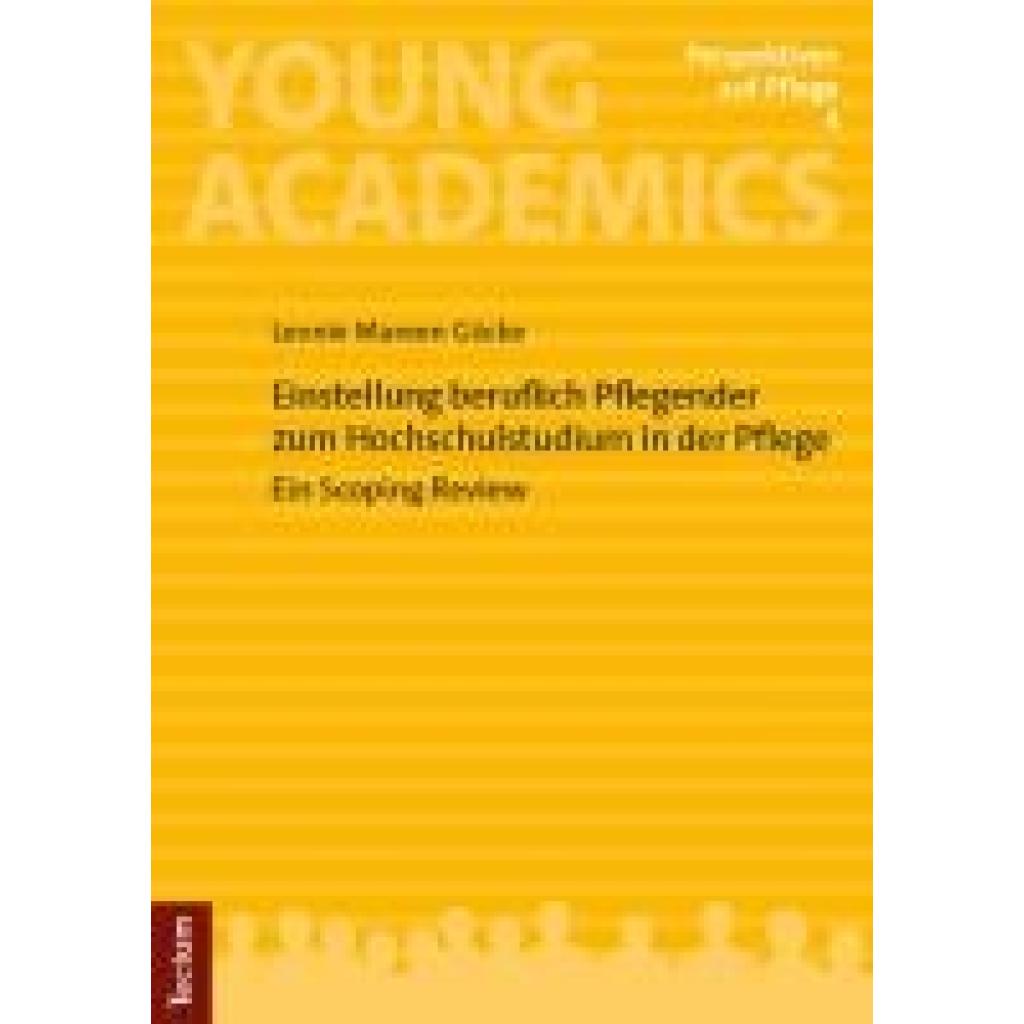 9783689002183 - Göcke Leonie Mareen Einstellung beruflich Pflegender zum Hochschulstudium in der Pflege