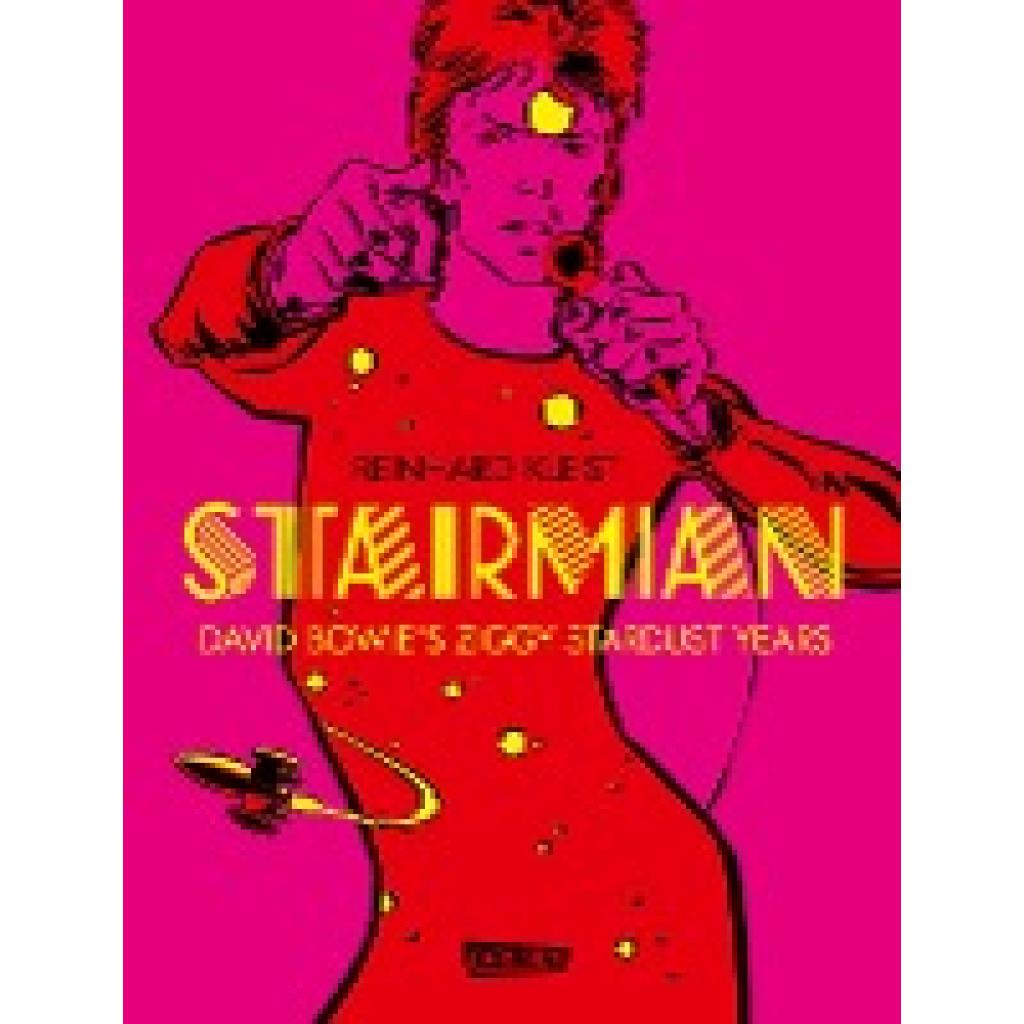 9783551793621 - David Bowie   Starman - David Bowies Ziggy Stardust Years - Reinhard Kleist Gebunden