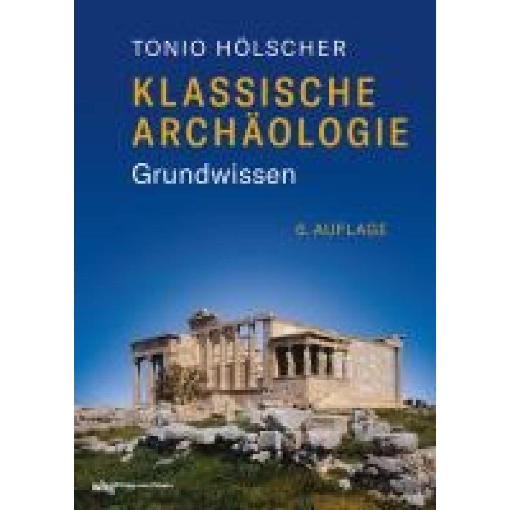 9783534610457 - Hölscher Tonio Klassische Archäologie