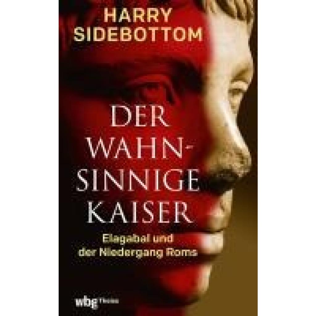 9783534610365 - Sidebottom Harry Der wahnsinnige Kaiser